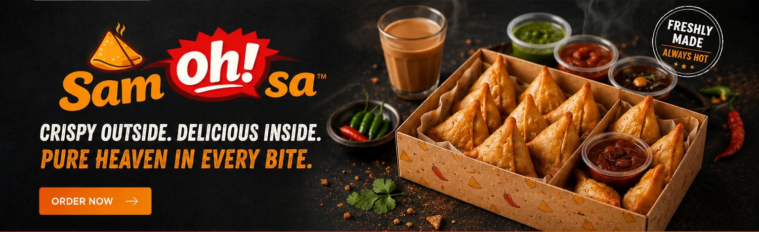 Sam oh! sa hero banner with crispy samosas, chutneys, and the message: crispy outside, delicious inside, pure heaven in every bite.